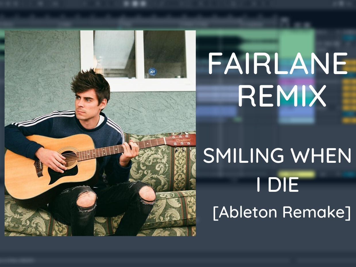 Fairlane - Smiling When I Die (Ableton Project File)