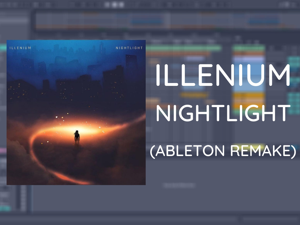 Illenium - Nightlight (Ableton Project File)