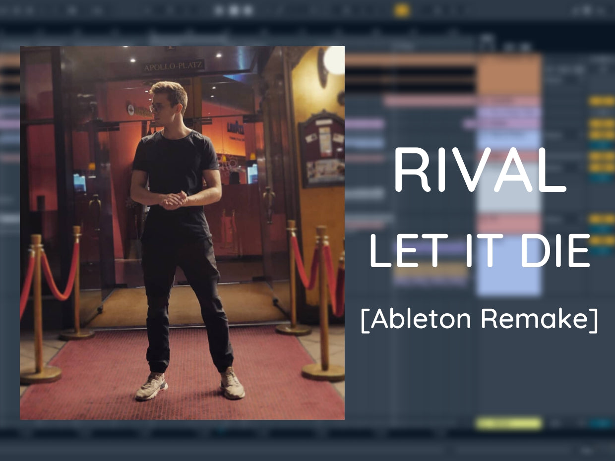 Rival - Let it Die (Ableton Project File)
