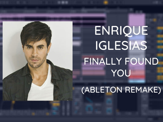 Enrique Iglesias - Finally Found You (Ableton Project File)