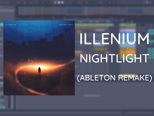 Illenium -  Nightlight (Ableton Project File)