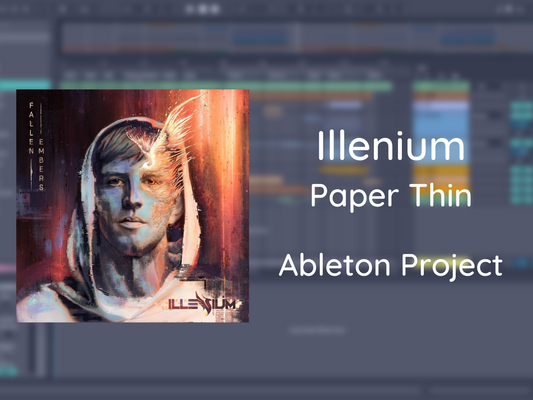 Illenium- Paper Thin (Ableton Project)