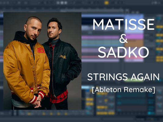 Matisse & Sadko - Strings Again (Ableton Music Project)