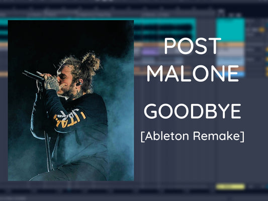 Post Malone - Goodbye (Ableton Project File)