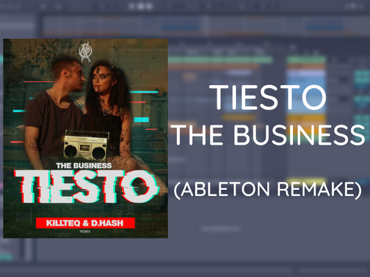 Tiesto - The Business (Ableton Project File)